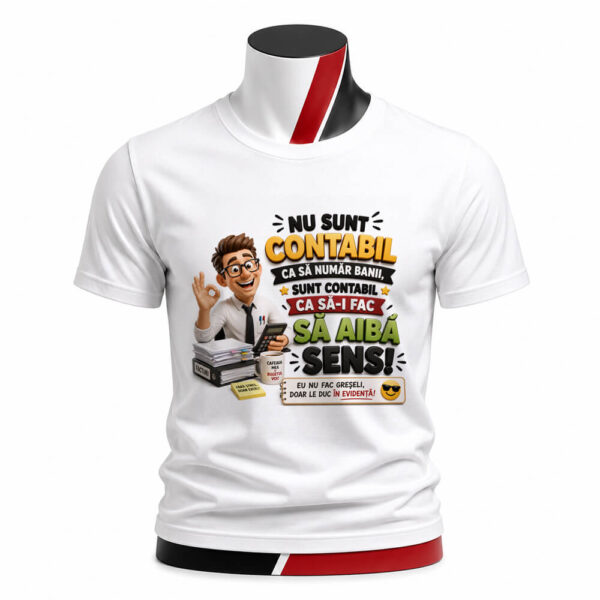 Tricou personalizat Nu sunt contabil ca să număr banii imprimat prin sublimare premium pe material confortabil cu imprimeu rezistent ideal pentru contabili și economiști