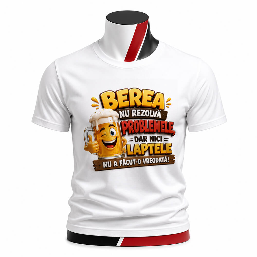 Tricou personalizat unisex - Berea nu rezolvă problemele
